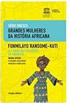 A Rebelião das Mulheres de Abeokuta: Uma Saga de Coragem e Resistência Contra a Imposição de Taxas